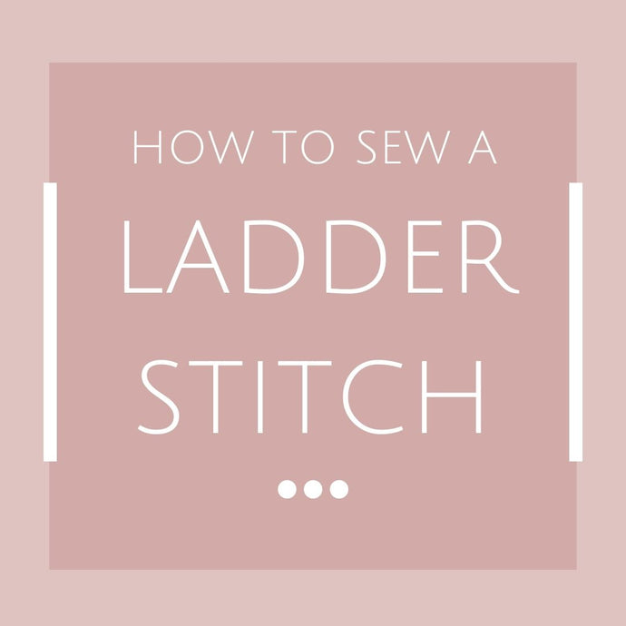 How to Sew a Ladder Stitch