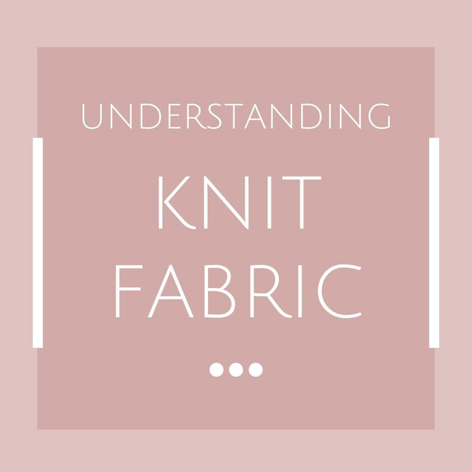 Understanding Knit Fabric