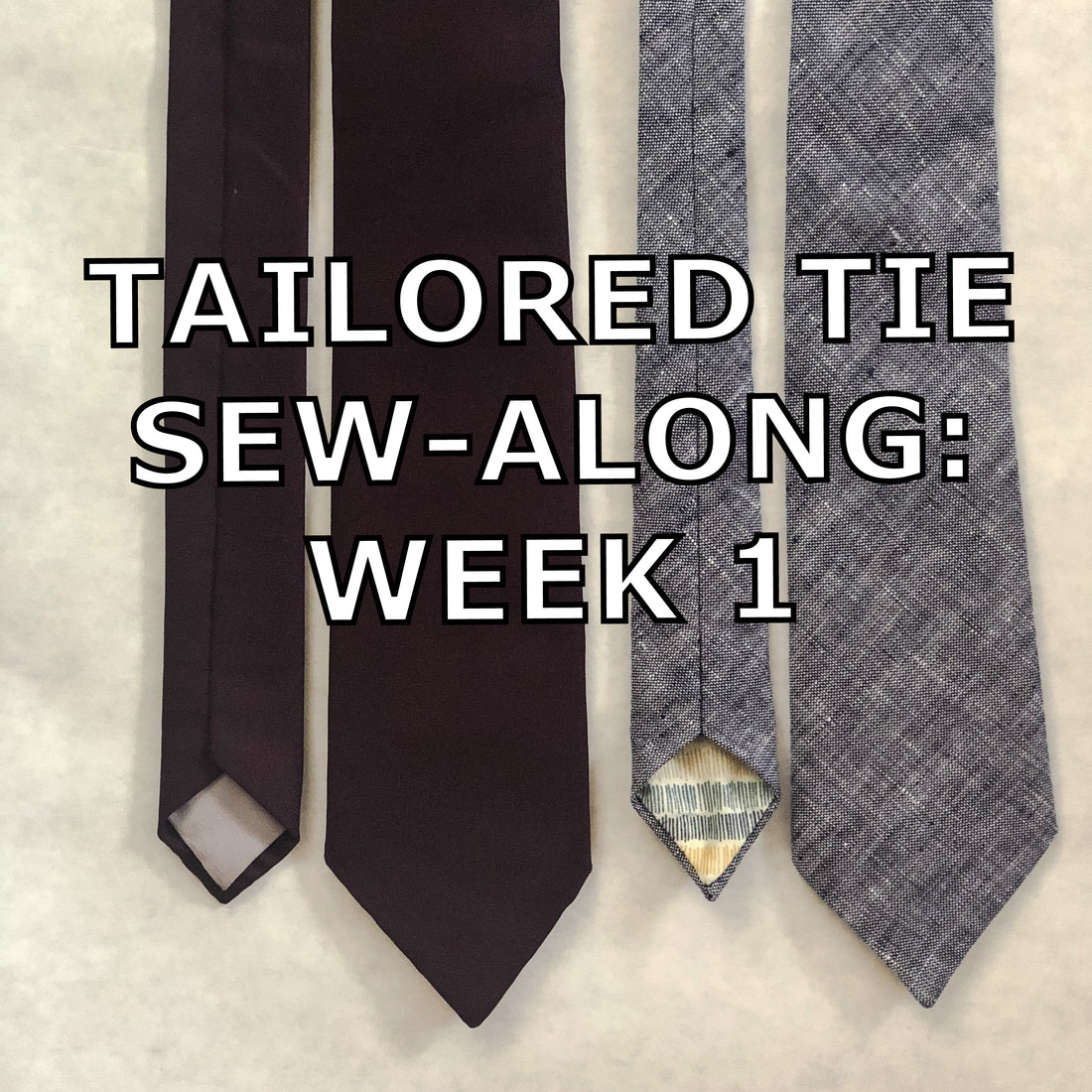 Week 1: Tailored Tie Sew-Along